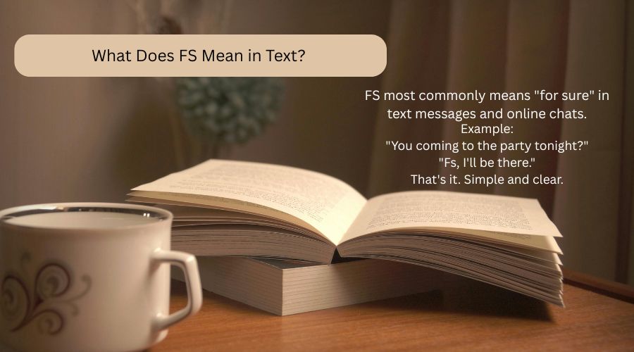 What Does FS Mean in Text
