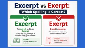Excerpt vs Exerpt: Which Spelling Is Correct?